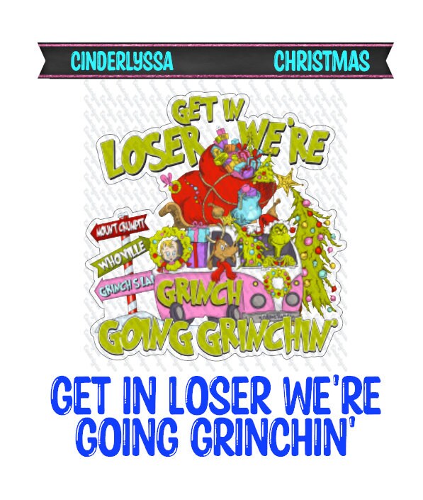 Get in Loser: We're Going Grinchin' Silicone Mold, Aroma Bead Molds, Car Freshener Mold, Premium Cardstock Images