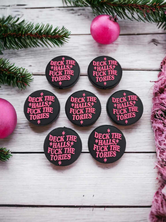 POLITICAL - Deck these Halls Fuck the Tories - Round Silicone Focal Bead - 0534