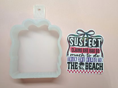 Suspect Claims Then Heads To The Beach Cardstock Silicone Mold, Aroma Bead Molds, Premium Cardstock Images