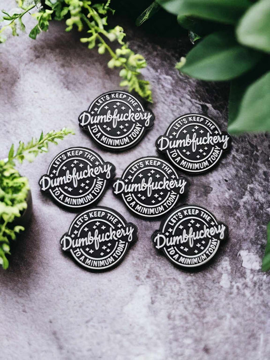 Let's Keep the Dumbf*ckery to a Minimum Today Silicone Focal Bead - 0719