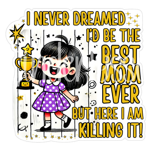 Best Mom Ever Here I Am Killing It Cardstock Silicone Mold, Aroma Bead Molds,Premium Cardstock Images