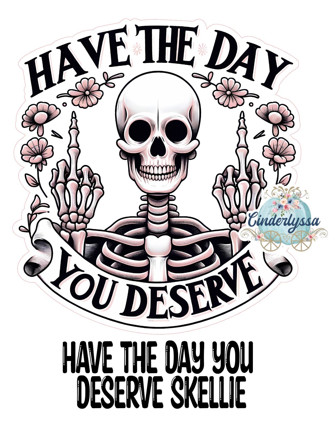 Have The Day You Deserve Skellie Cardstock Silicone Mold, Aroma Bead Molds, Premium Cardstock Images