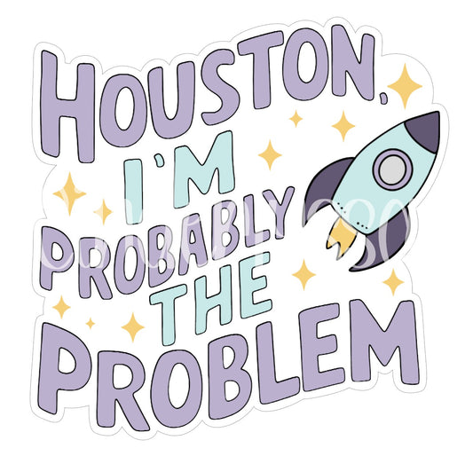 Houston, I'm Probably The Problem Cardstock Silicone Mold, Aroma Bead Molds, Premium Cardstock Images