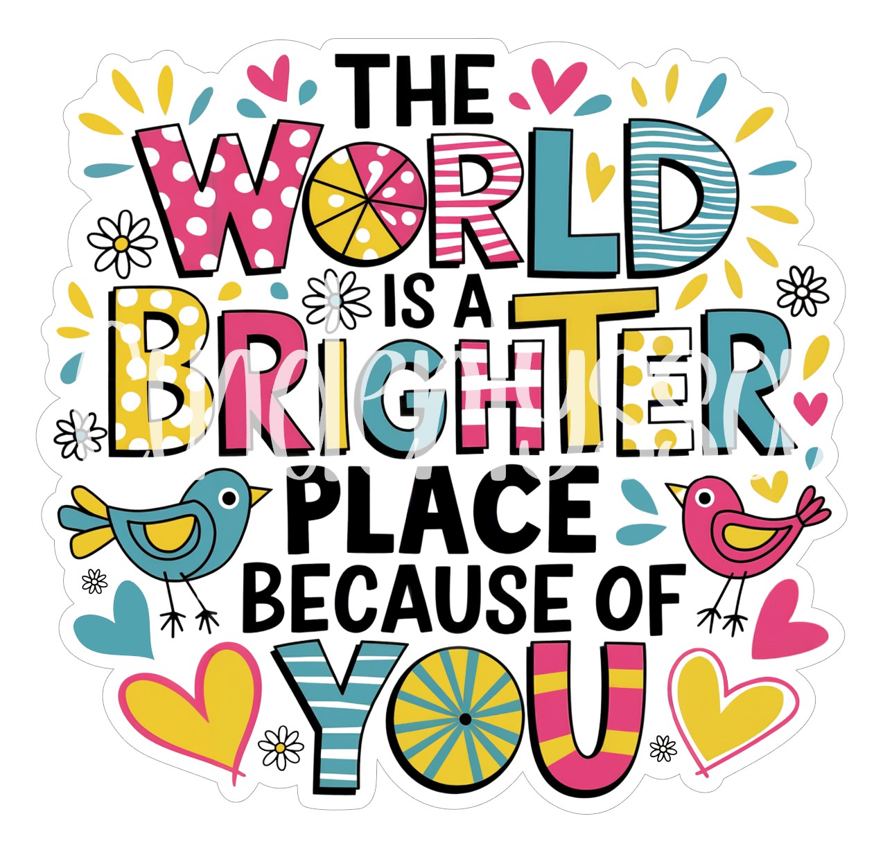 The World Is a Brighter Place Because of You Cardstock Silicone Mold, Aroma Bead Molds, Car Freshies, Premium Cardstock Images