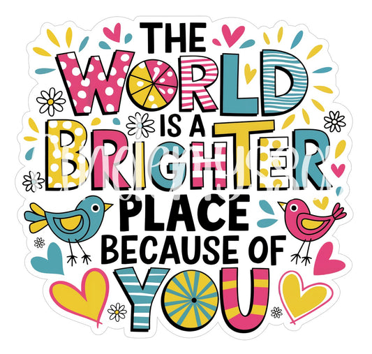 The World Is a Brighter Place Because of You Cardstock Silicone Mold, Aroma Bead Molds, Car Freshies, Premium Cardstock Images