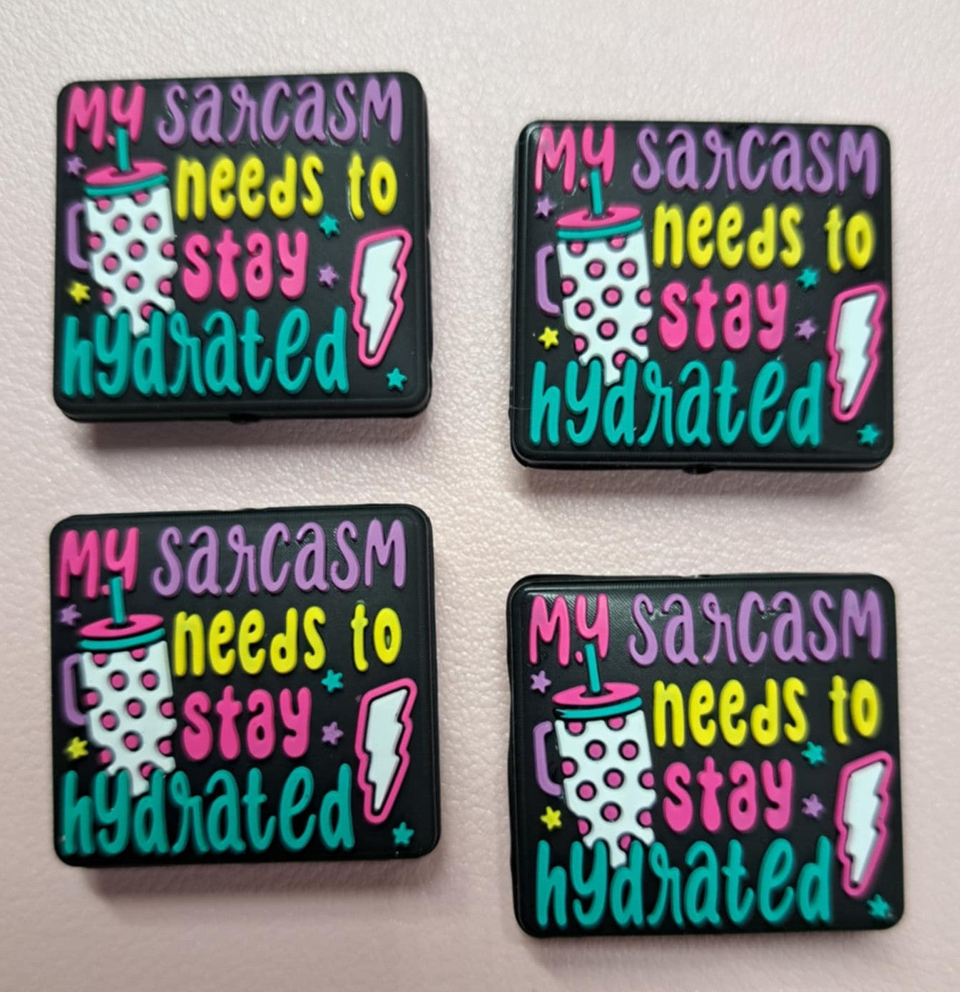 My Sarcasm Needs to Stay Hydrated Silicone Focal Bead