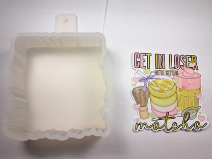 Get in Loser We're Getting Matcha Cardstock Silicone Mold, Aroma Bead Molds, Premium Cardstock Images