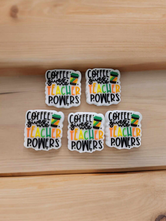 Coffee Gives Me Teacher Powers Silicone Focal Bead - 1297