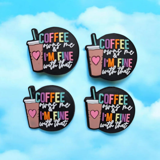 Coffee Owns Me & I'm Fine With That Silicone Focal Bead