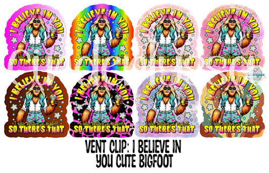 VENT CLIP: I Believe In You Cute Bigfoot Two Cavity Small Vent Clip Size Cardstock Silicone Mold, Aroma Bead Molds, Premium Cardstock Images