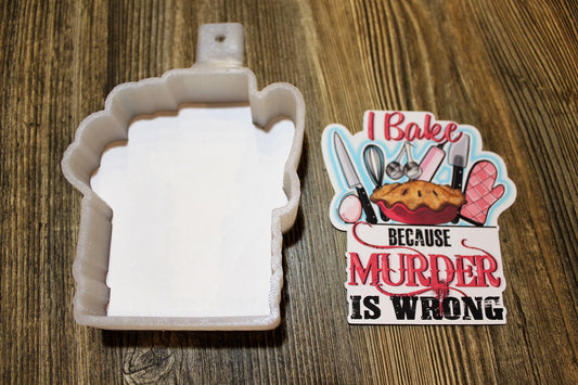 I Bake Because Murder is Wrong Cardstock Silicone Mold, Aroma Bead Molds, Premium Cardstock Images